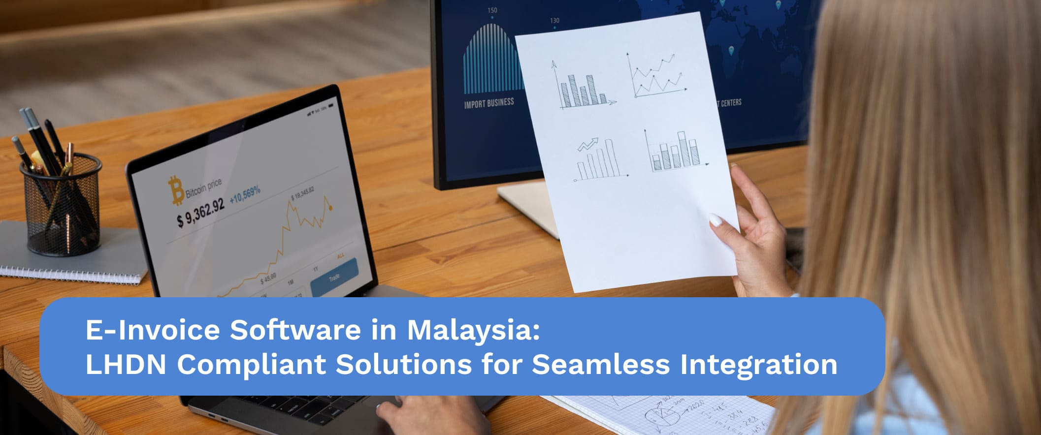 E-Invoicing Software in Malaysia: LHDN Compliant Solutions for Seamless Integration